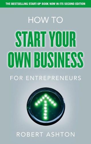 How to Start Your Own Business for Entrepreneurs: How to Start Your Own Business for Entrepreneurs (Paperback)