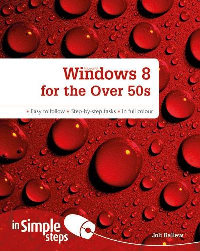 Windows 8 for the Over 50s In Simple Steps (Paperback)