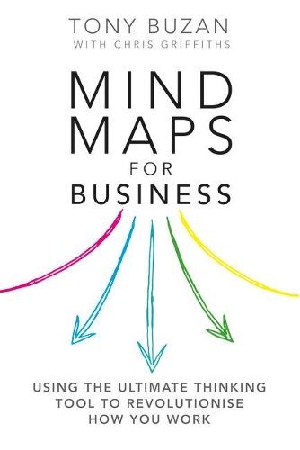 Mind Maps for Business 2nd edn: Using the ultimate thinking tool to revolutionise how you work (Paperback)