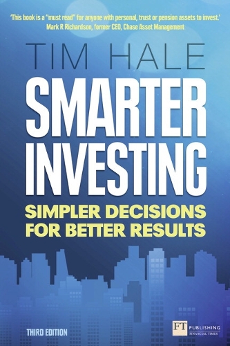 Smarter Investing 3rd edn: Simpler Decisions for Better Results - Financial Times Series (Paperback)