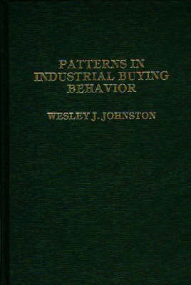 Patterns in Industrial Buying Behavior. (Hardback)