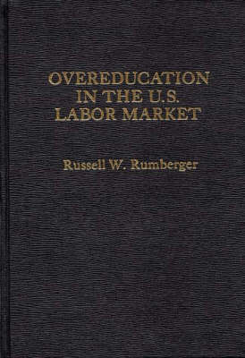 Overeducation in the U.S. Labor Market (Hardback)