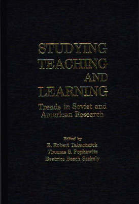Studying Teaching and Learning: Trends in Soviet and American Research (Hardback)