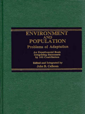 Environment and Population: Problems of Adaptation: An Experimental Book Integrating Statements by 162 Contributors (Hardback)
