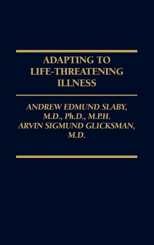 Adapting to Life-Threatening Illness (Hardback)