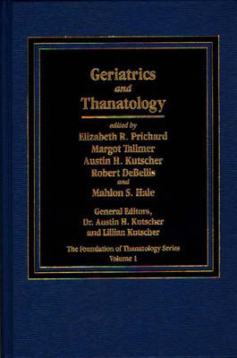 Geriatrics and Thanatology (Hardback)