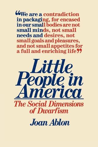 Little People in America: The Social Dimension of Dwarfism (Paperback)