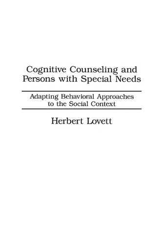 Cognitive Counseling and Persons with Special Needs: Adapting Behavioral Approaches to the Social Context (Paperback)