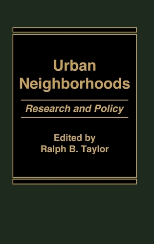 Urban Neighborhoods: Research and Policy (Hardback)