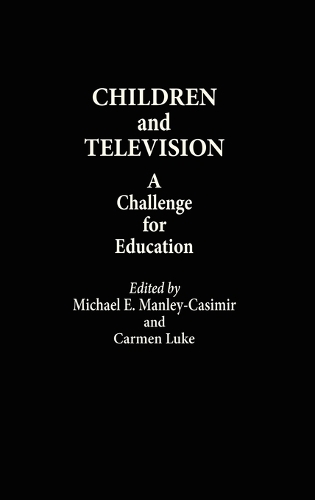 Children and Television: A Challenge for Education (Hardback)