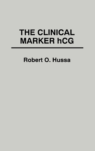 The Clinical Marker hCG. (Hardback)