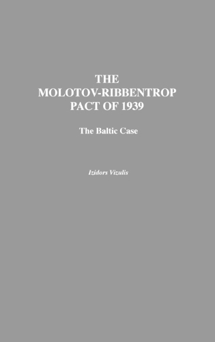 The Molotov-Ribbentrop Pact of 1939: The Baltic Case (Hardback)