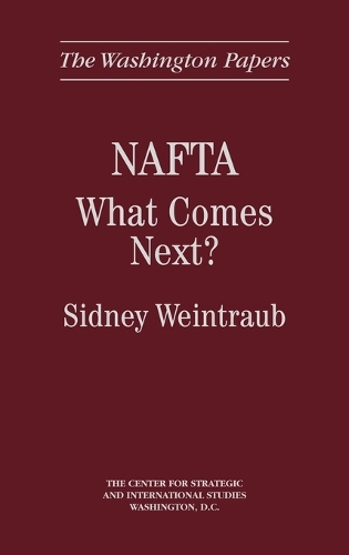 NAFTA: What Comes Next? (Hardback)