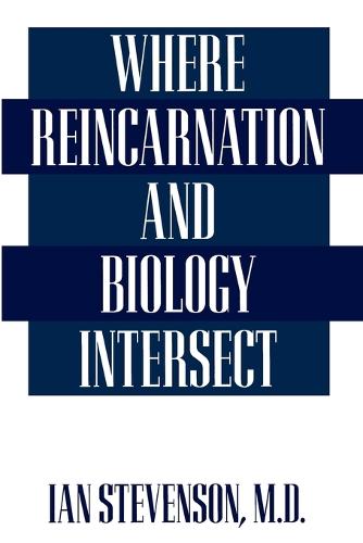 Where Reincarnation and Biology Intersect (Paperback)