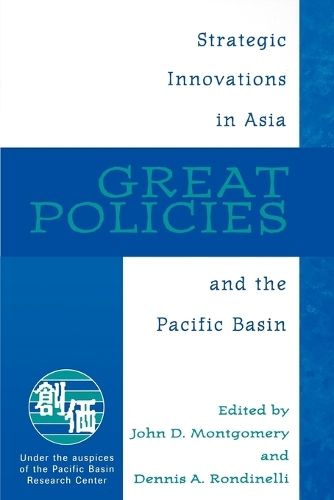 Great Policies: Strategic Innovations in Asia and the Pacific Basin (Paperback)