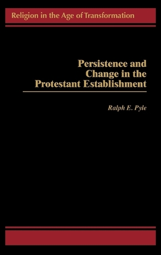 Persistence and Change in the Protestant Establishment (Hardback)