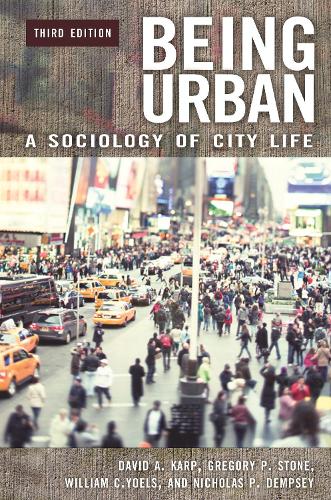 Being Urban: A Sociology of City Life, 3rd Edition (Paperback)