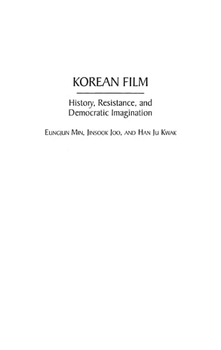 Korean Film: History, Resistance, and Democratic Imagination (Hardback)