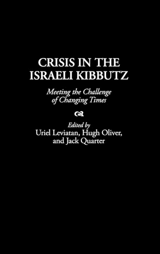 Crisis in the Israeli Kibbutz: Meeting the Challenge of Changing Times (Hardback)