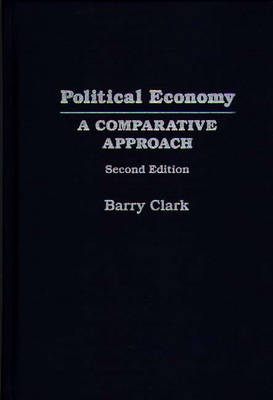 Political Economy: A Comparative Approach, 2nd Edition (Hardback)