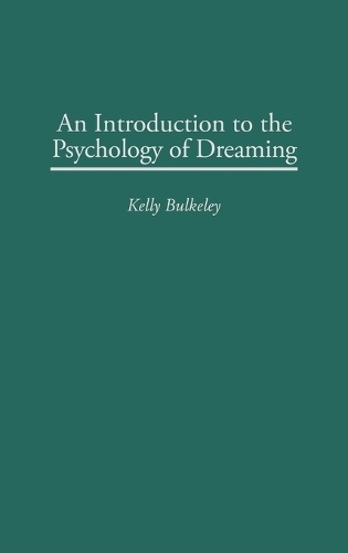 An Introduction to the Psychology of Dreaming (Hardback)