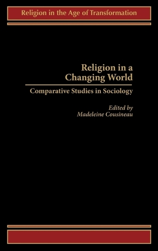 Religion in a Changing World: Comparative Studies in Sociology (Hardback)