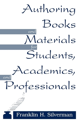 Authoring Books and Materials for Students, Academics, and Professionals (Paperback)
