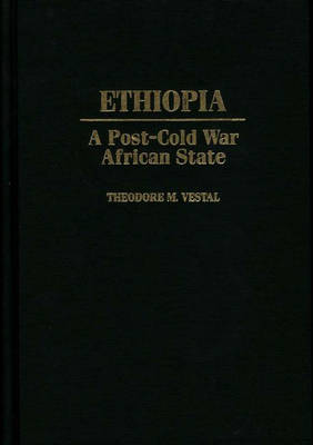 Ethiopia: A Post-Cold War African State (Hardback)