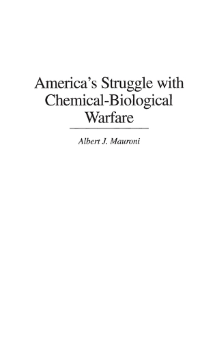 America's Struggle with Chemical-Biological Warfare - Praeger Security International (Hardback)