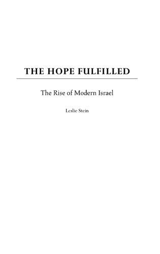 The Hope Fulfilled: The Rise of Modern Israel (Hardback)