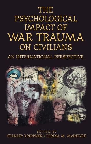 The Psychological Impact of War Trauma on Civilians: An International Perspective (Hardback)