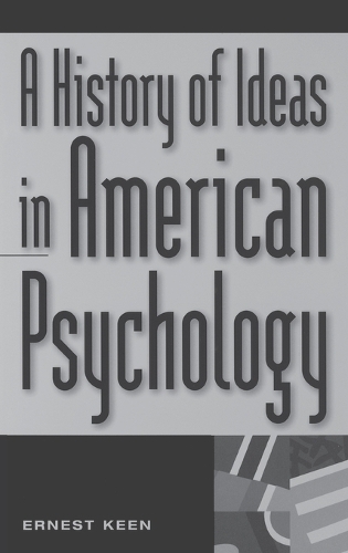 A History of Ideas in American Psychology (Hardback)