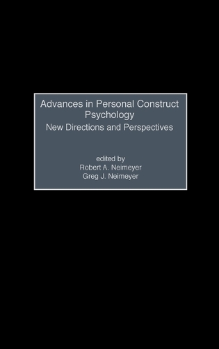 Advances in Personal Construct Psychology: Advances in Personal Construct Psychology New Directions and Perspectives (Hardback)