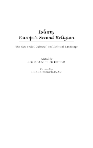 Islam, Europe's Second Religion: The New Social, Cultural, and Political Landscape (Hardback)