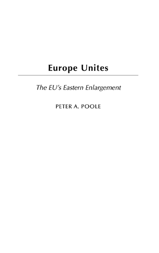 Europe Unites: The EU's Eastern Enlargement (Hardback)
