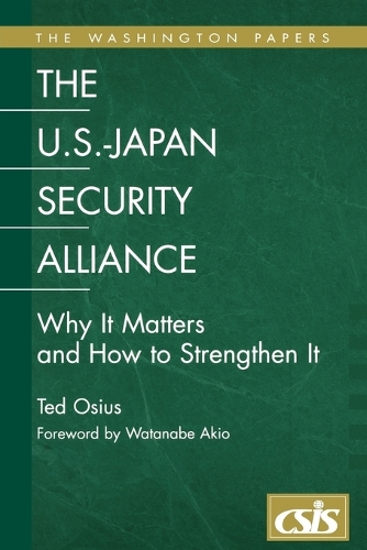 The U.S.-Japan Security Alliance: Why It Matters and How to Strengthen It (Paperback)