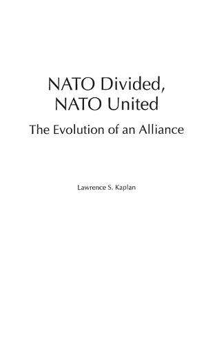 NATO Divided, NATO United: The Evolution of an Alliance (Hardback)