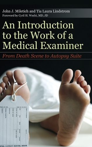 An Introduction to the Work of a Medical Examiner: From Death Scene to Autopsy Suite (Hardback)