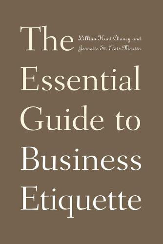 The Essential Guide to Business Etiquette (Hardback)