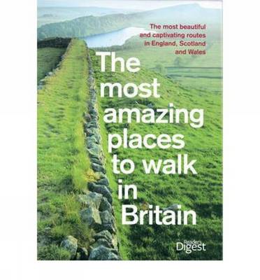 The Most Amazing Places to Walk in Britain (Paperback)