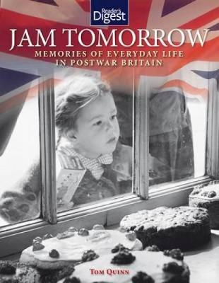 Jam Tomorrow: Memories of Life in Post-War Britain (Hardback)