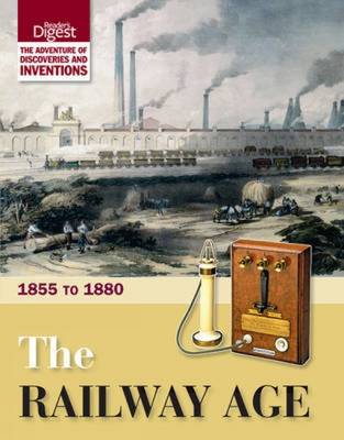The Railway Age: 1855 to 1880 (Hardback)