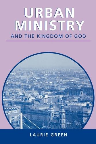 Urban Ministry and the Kingdom of God (Paperback)