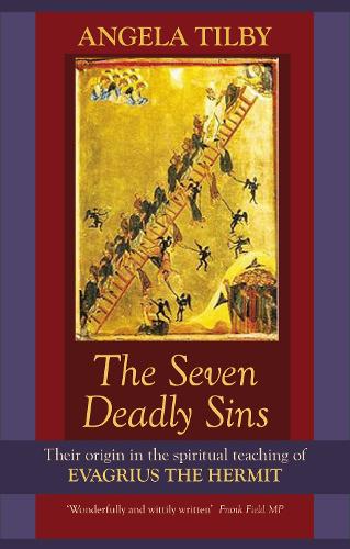 The Seven Deadly Sins: Their Origin in the Spiritual Teaching of Evagrius the Hermit (Paperback)