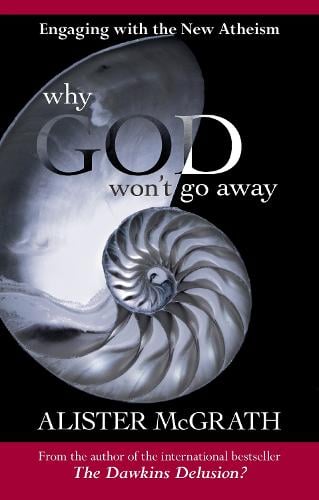 Why God Won't Go Away - Alister McGrath