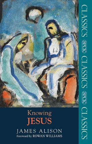 Knowing Jesus - SPCK Classic (Paperback)