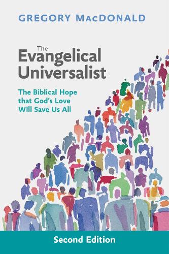 The Evangelical Universalist: The Biblical Hope That God's Love Will Save Us All (Paperback)