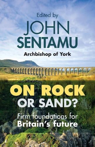 On Rock or Sand?: Firm Foundations For Britain'S Future (Paperback)