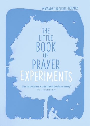 The Little Book of Prayer Experiments (Paperback)