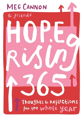 Hope Rising 365: Thoughts And Reflections For The Whole Year (Hardback)